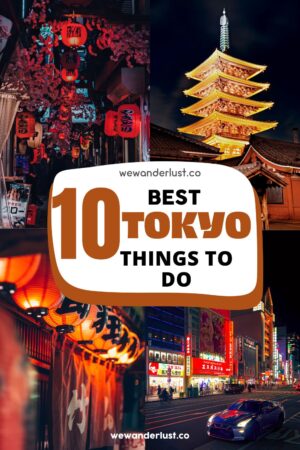 The 10 Best Things To Do in Tokyo, Japan 2024 | WeWanderlustCo