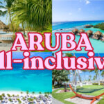 Top 8 All-Inclusive Hotels in Aruba for Couples