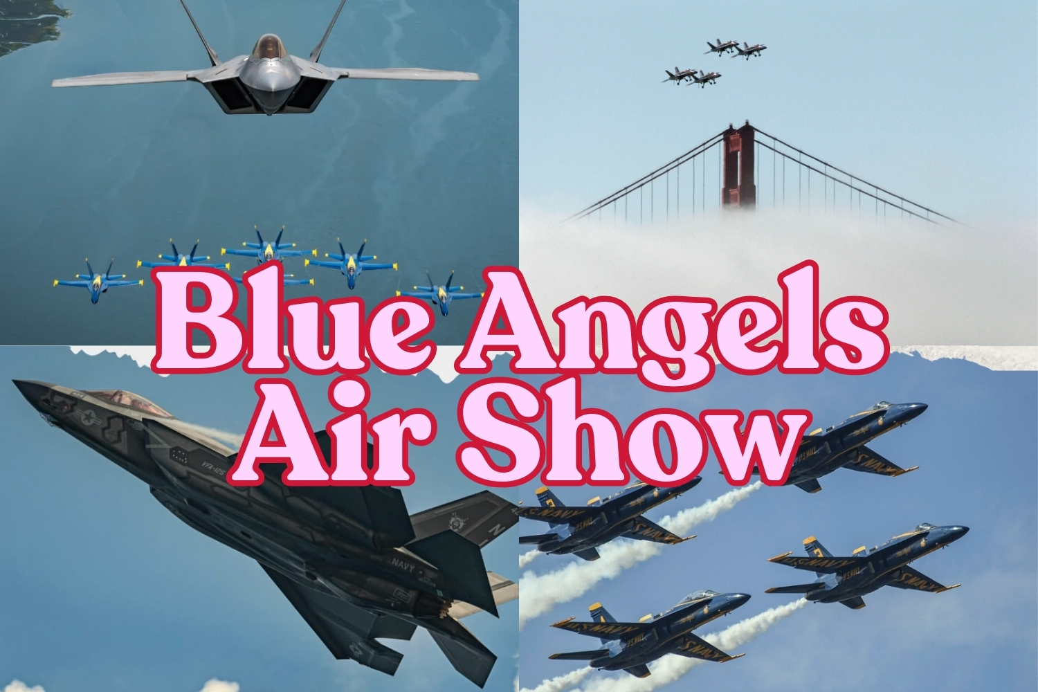 Blue Angels Air Show in San Francisco: Here’s Everything You Need to Know