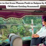How to Get from Phnom Penh to Saigon by Bus (Without Getting Scammed)