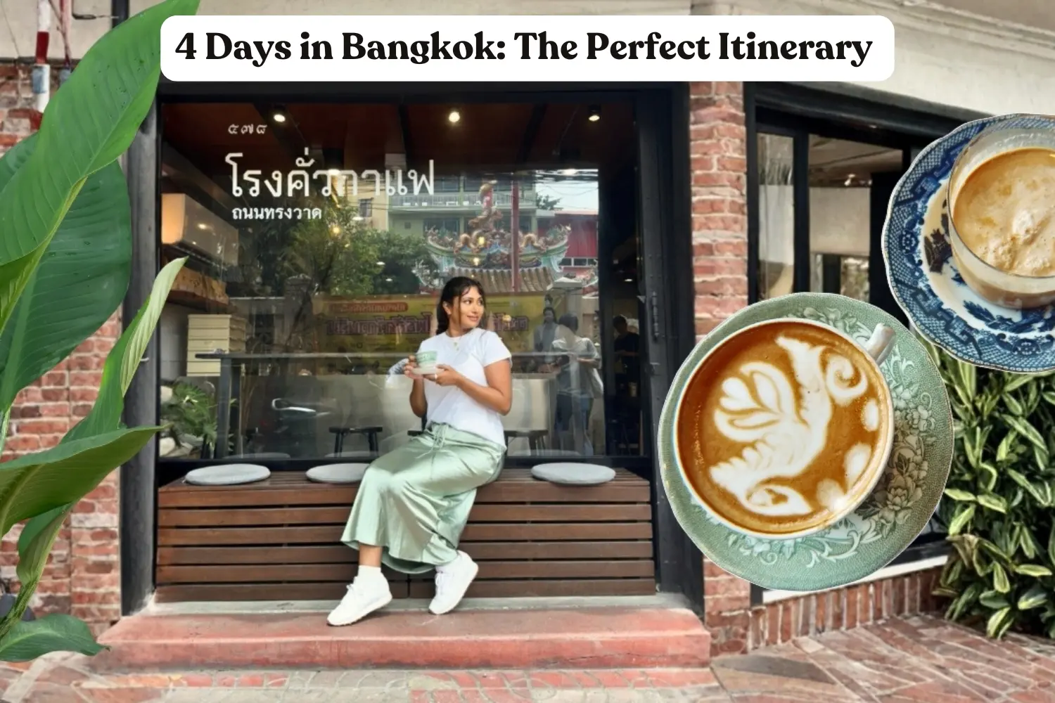 4 Days in Bangkok: The Perfect Itinerary (From Someone Who Lives There)