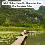 How to Get from Ninh Binh to Hanoi: Exactly How We Did It + What I’d Change (2026)