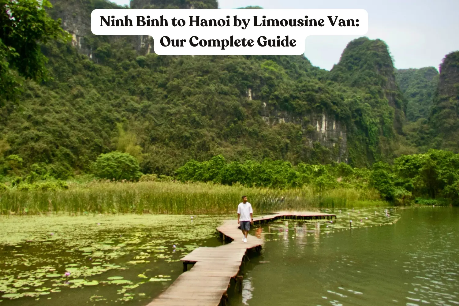 How to Get from Ninh Binh to Hanoi: Exactly How We Did It + What I’d Change (2026)