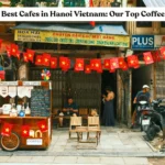 The 7 Best Cafes in Hanoi Vietnam: Our Top Coffee Shops in 2026
