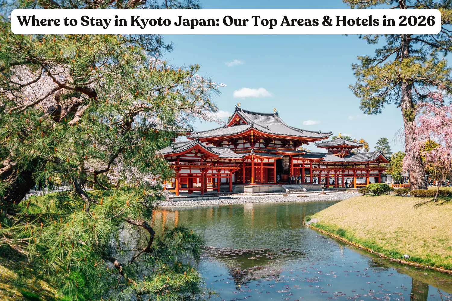 Where to Stay in Kyoto Japan: My Top Areas & Hotels in 2026